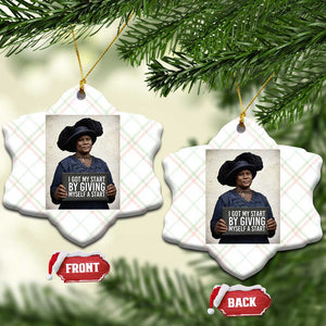 Madam CJ Walker Quote Ceramic Ornament I Got My Start By Giving Myself A Start TS12 Print Your Wear