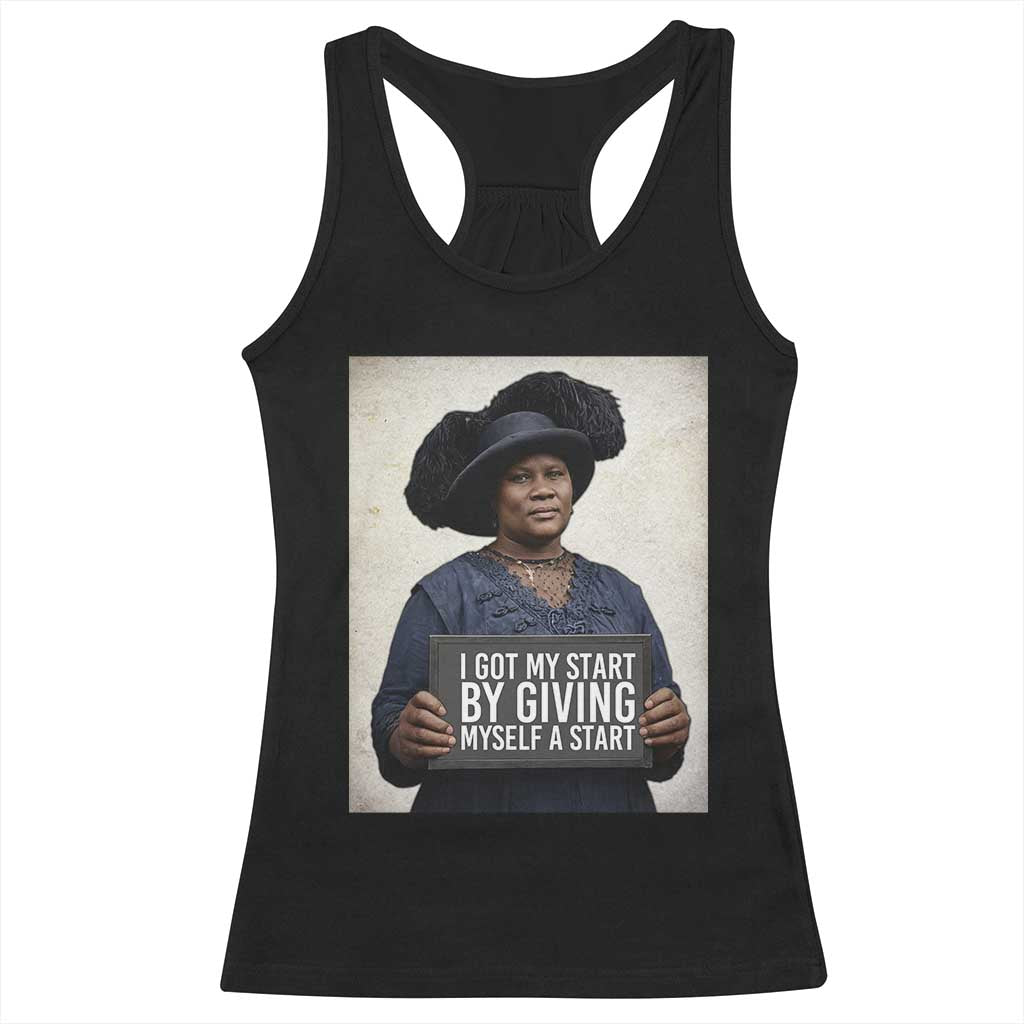 Madam CJ Walker Quote Racerback Tank Top I Got My Start By Giving Myself A Start TS12 Black Print Your Wear