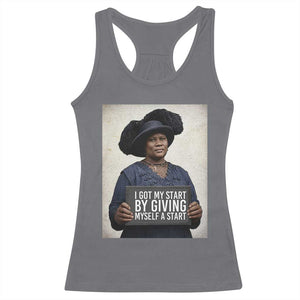 Madam CJ Walker Quote Racerback Tank Top I Got My Start By Giving Myself A Start TS12 Charcoal Print Your Wear