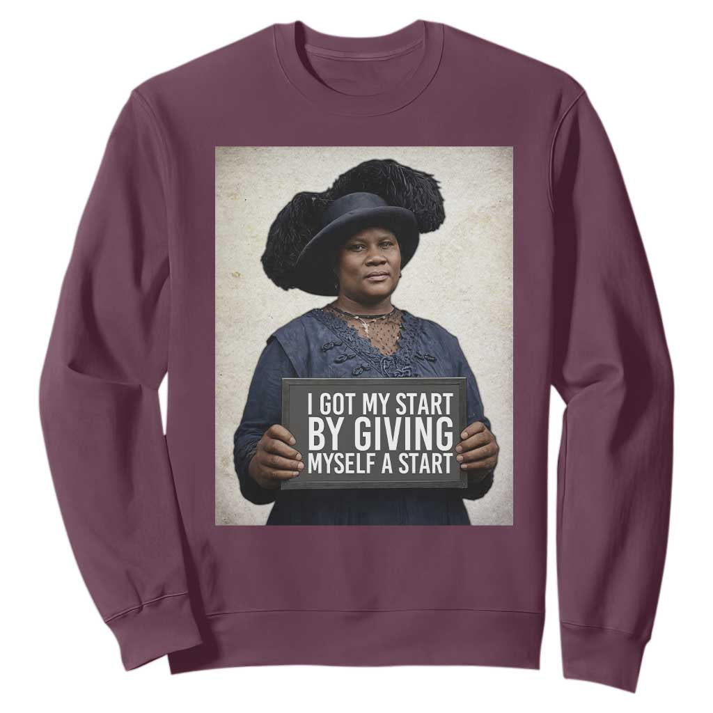 Madam CJ Walker Quote Sweatshirt I Got My Start By Giving Myself A Start TS12 Maroon Print Your Wear