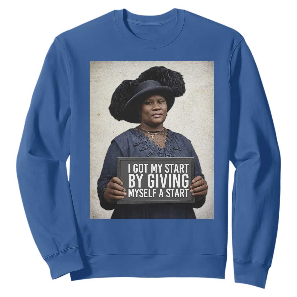 Madam CJ Walker Quote Sweatshirt I Got My Start By Giving Myself A Start TS12 Royal Blue Print Your Wear