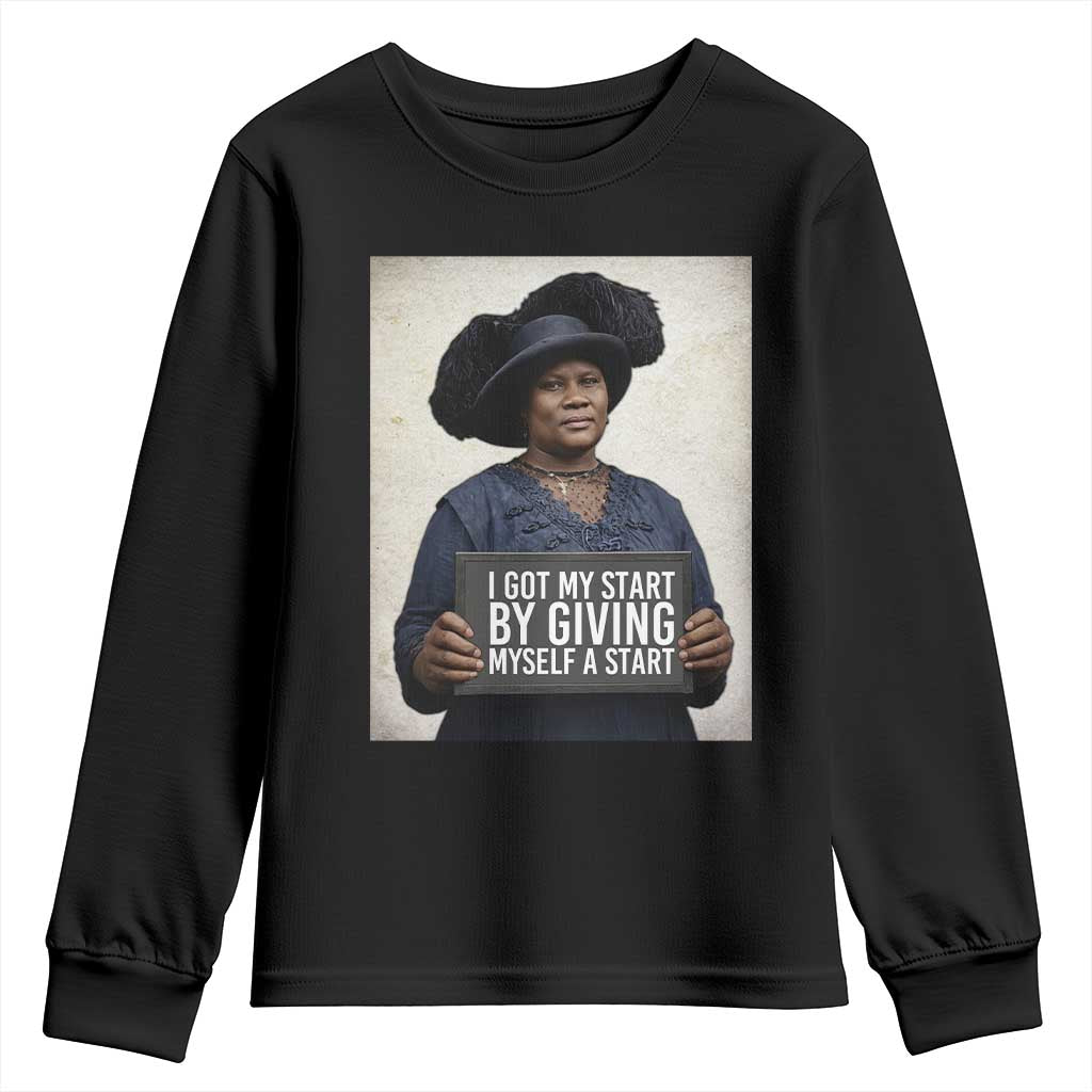 Madam CJ Walker Quote Youth Sweatshirt I Got My Start By Giving Myself A Start TS12 Black Print Your Wear