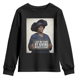 Madam CJ Walker Quote Youth Sweatshirt I Got My Start By Giving Myself A Start TS12 Black Print Your Wear