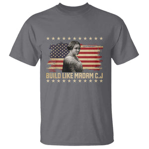 Build Like Madam CJ Walker T Shirt Black History Month Gift TS12 Charcoal Print Your Wear