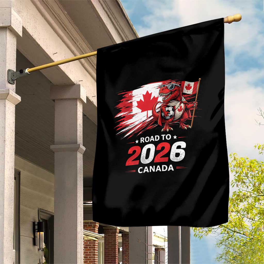 Funny Canada Soccer Dinosaur Garden Flag Road To 2026 TS12 Print Your Wear