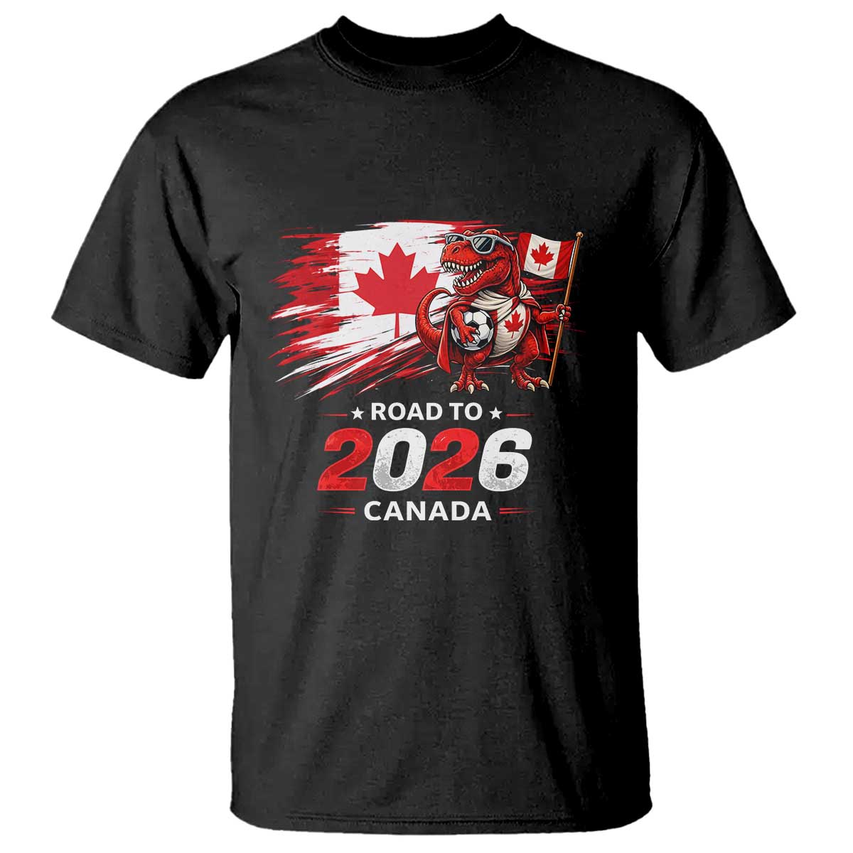 Funny Canada Soccer Dinosaur T Shirt Road To 2026 TS12 Black Print Your Wear