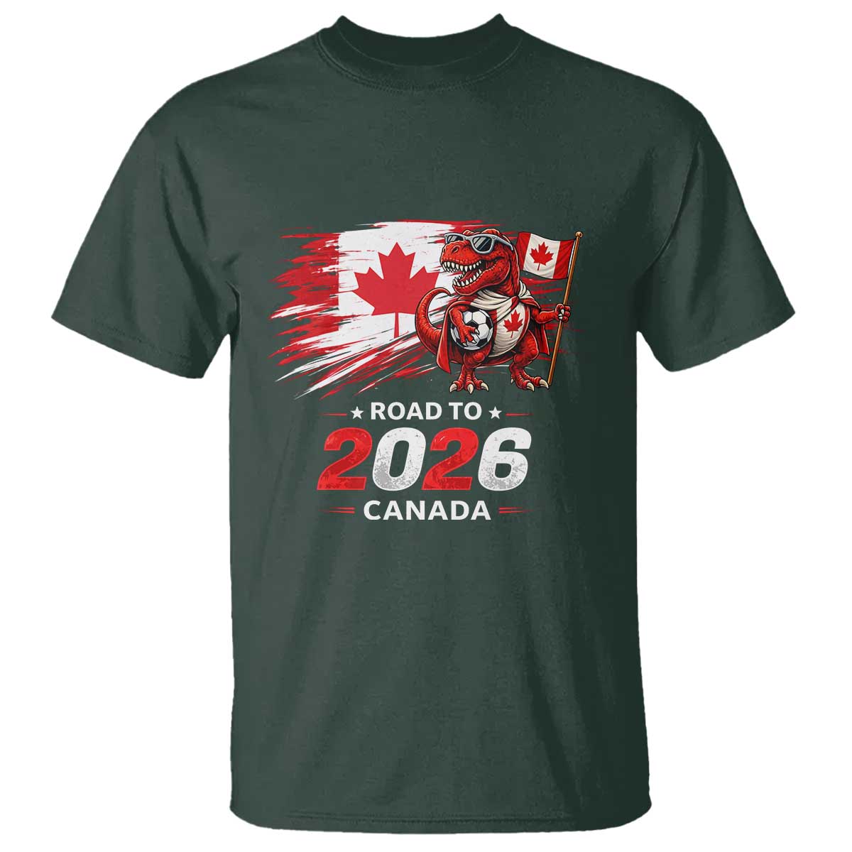 Funny Canada Soccer Dinosaur T Shirt Road To 2026 TS12 Dark Forest Green Print Your Wear