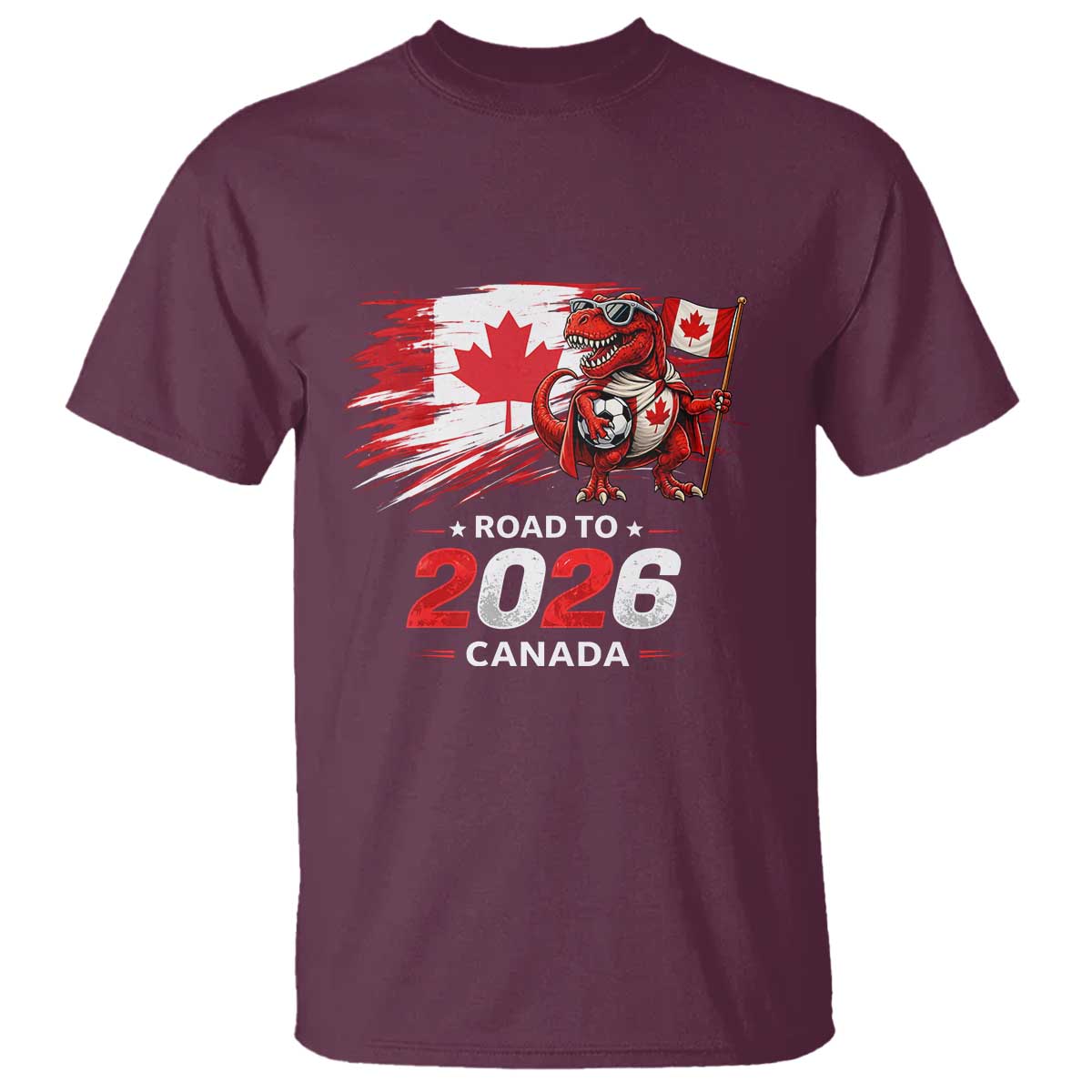 Funny Canada Soccer Dinosaur T Shirt Road To 2026 TS12 Maroon Print Your Wear