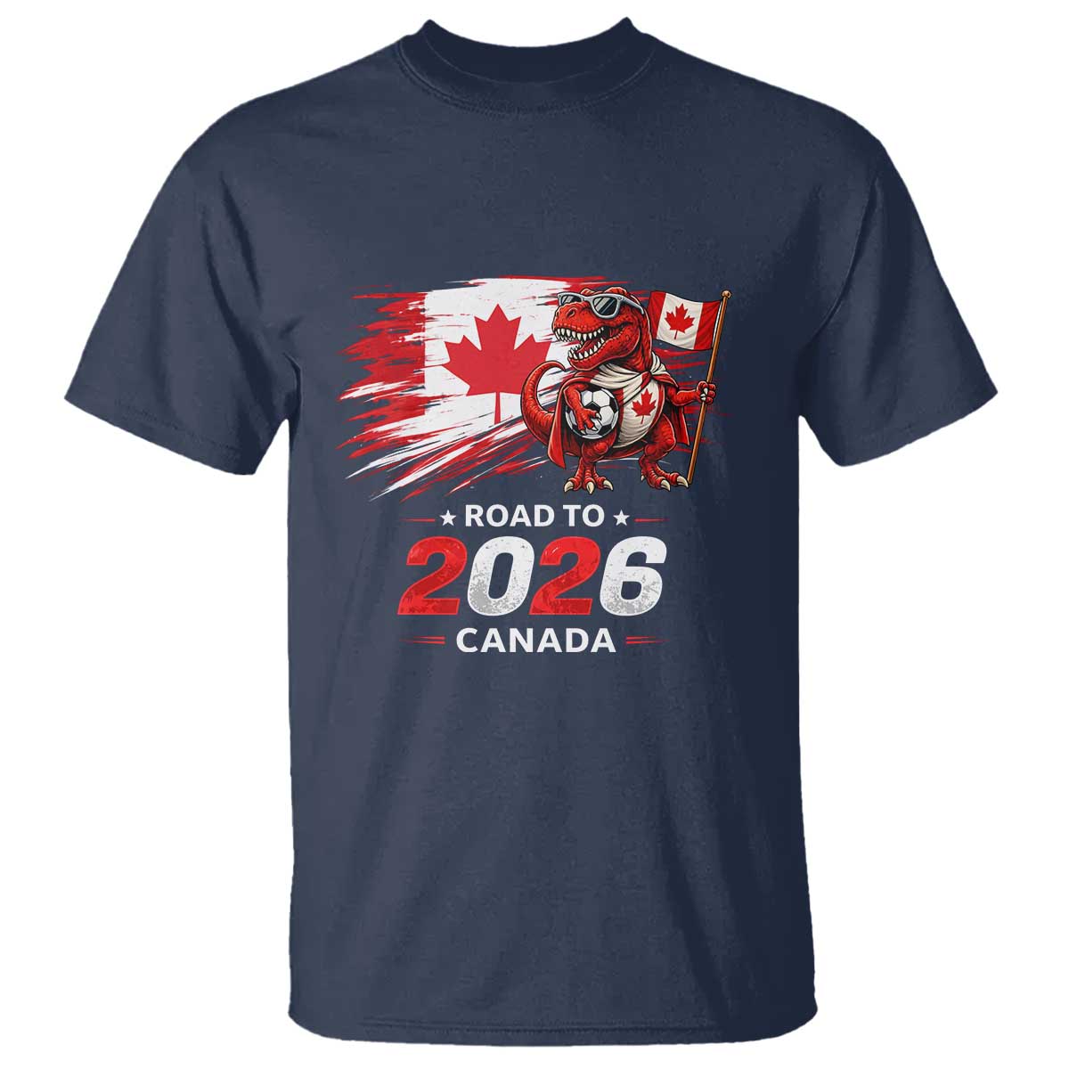 Funny Canada Soccer Dinosaur T Shirt Road To 2026 TS12 Navy Print Your Wear