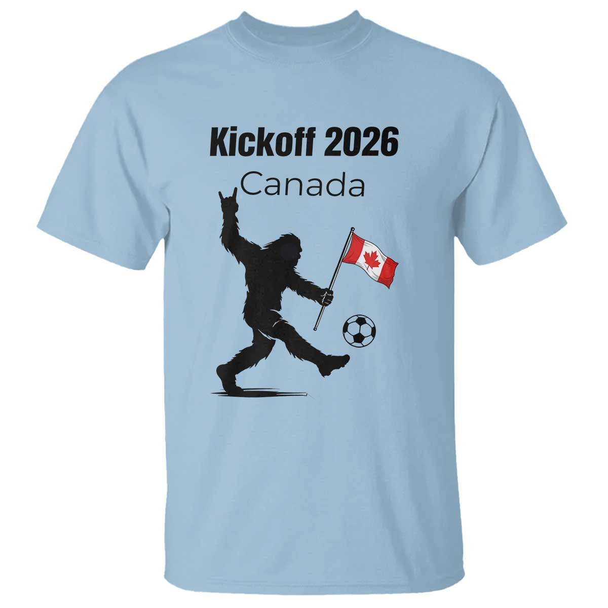 Funny Bigfoot Canada Soccer T Shirt Kickoff 2026 TS12 Light Blue Print Your Wear