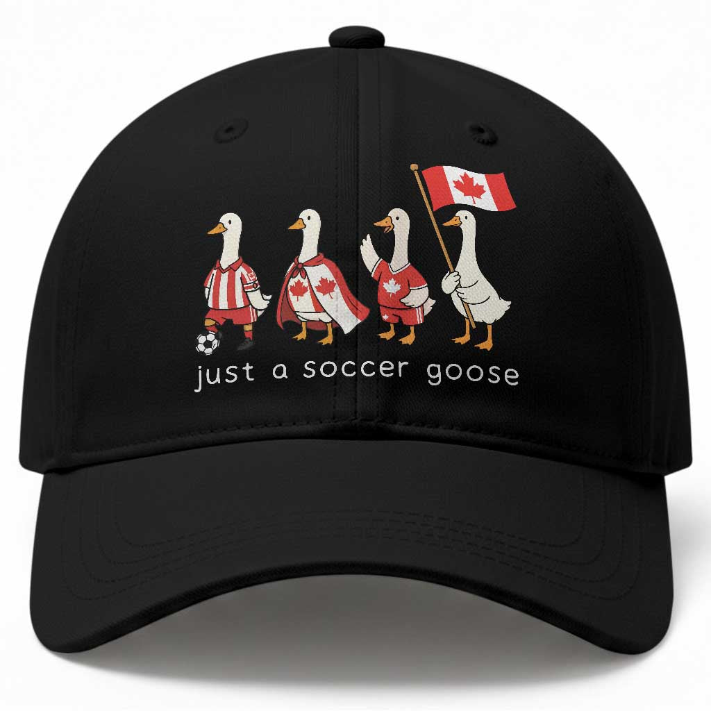 Funny Just A Soccer Goose Baseball Cap Canada Soccer Lover TS12 Print Your Wear