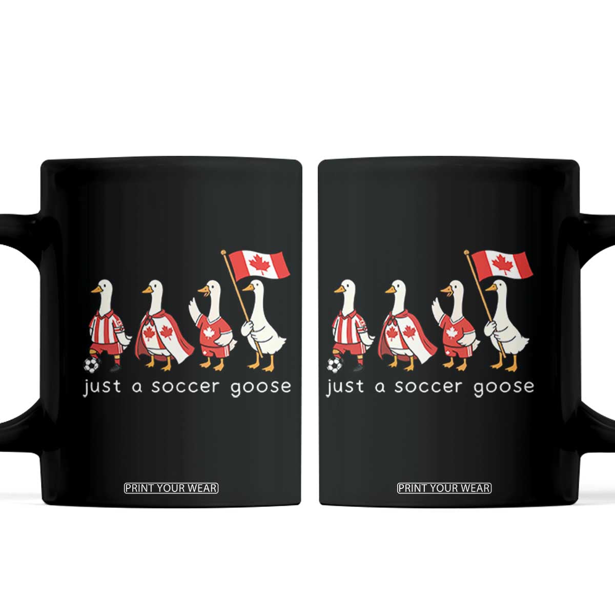 Funny Just A Soccer Goose Coffee Mug Canada Soccer Lover TS12 Black Print Your Wear