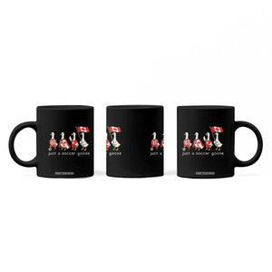 Funny Just A Soccer Goose Coffee Mug Canada Soccer Lover TS12 Print Your Wear