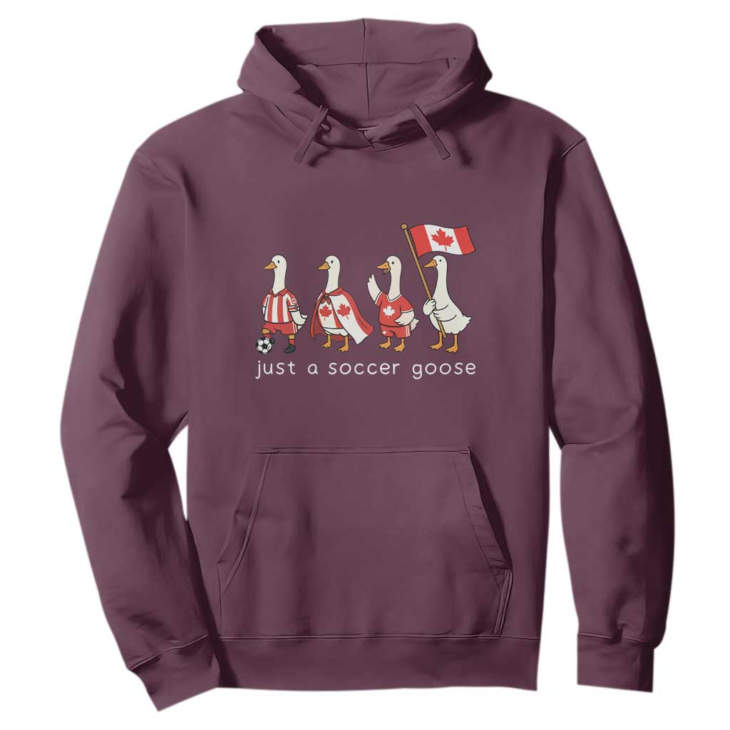 Funny Just A Soccer Goose Hoodie Canada Soccer Lover TS12 Maroon Print Your Wear