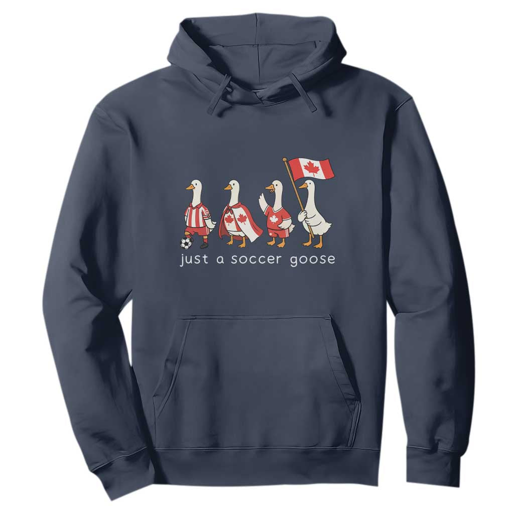 Funny Just A Soccer Goose Hoodie Canada Soccer Lover TS12 Navy Print Your Wear