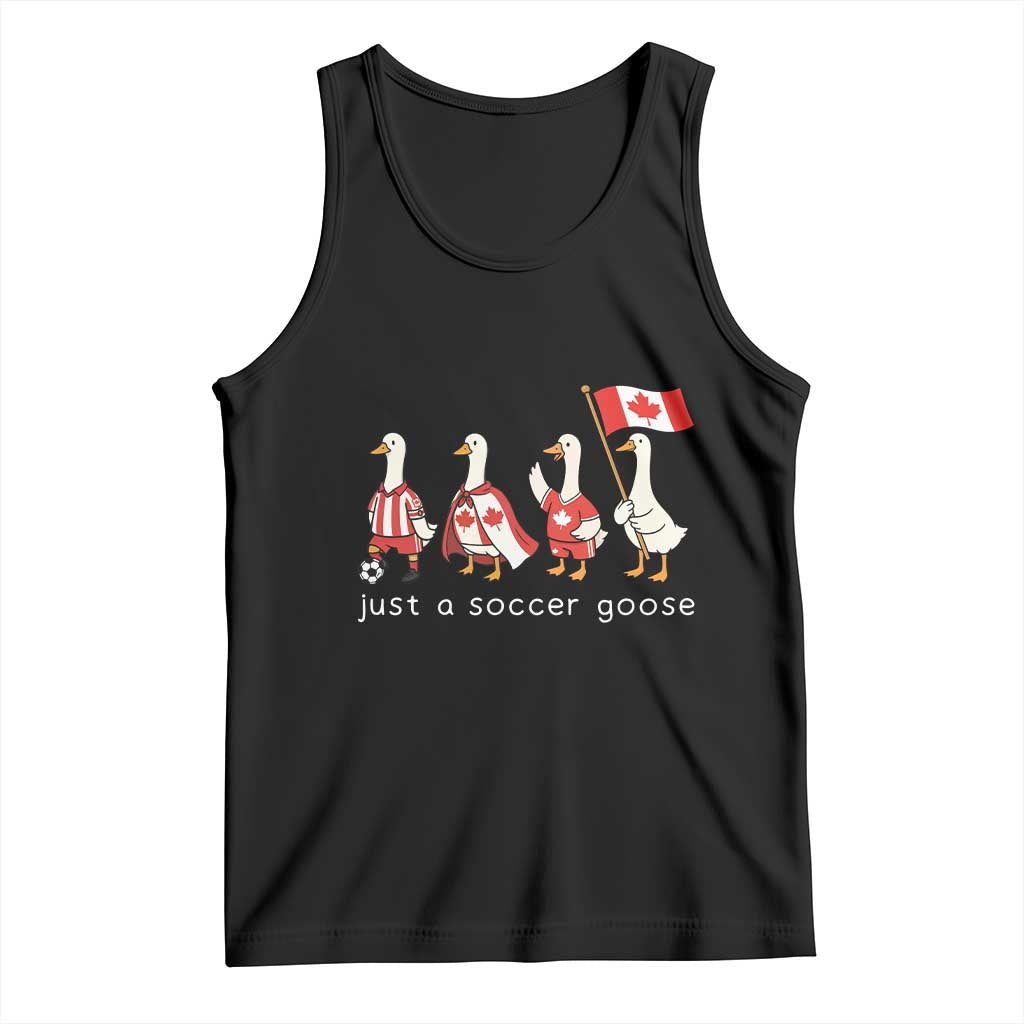 Funny Just A Soccer Goose Tank Top Canada Soccer Lover TS12 Black Print Your Wear