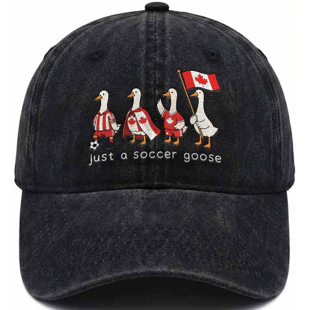 Funny Just A Soccer Goose Washed Cotton Baseball Cap Canada Soccer Lover TS12 Print Your Wear