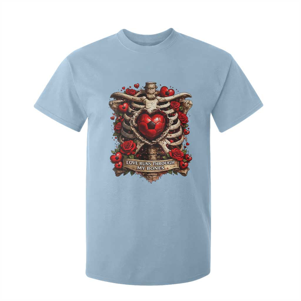 Love Runs Through My Bones T Shirt For Kid Funny Skeleton Soccer Player Gift TS12 Light Blue Print Your Wear