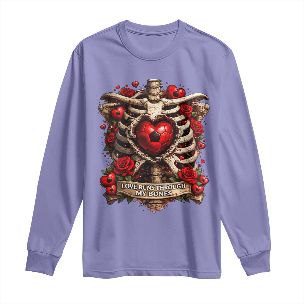 Love Runs Through My Bones Long Sleeve Shirt Funny Skeleton Soccer Player Gift TS12 Violet Print Your Wear