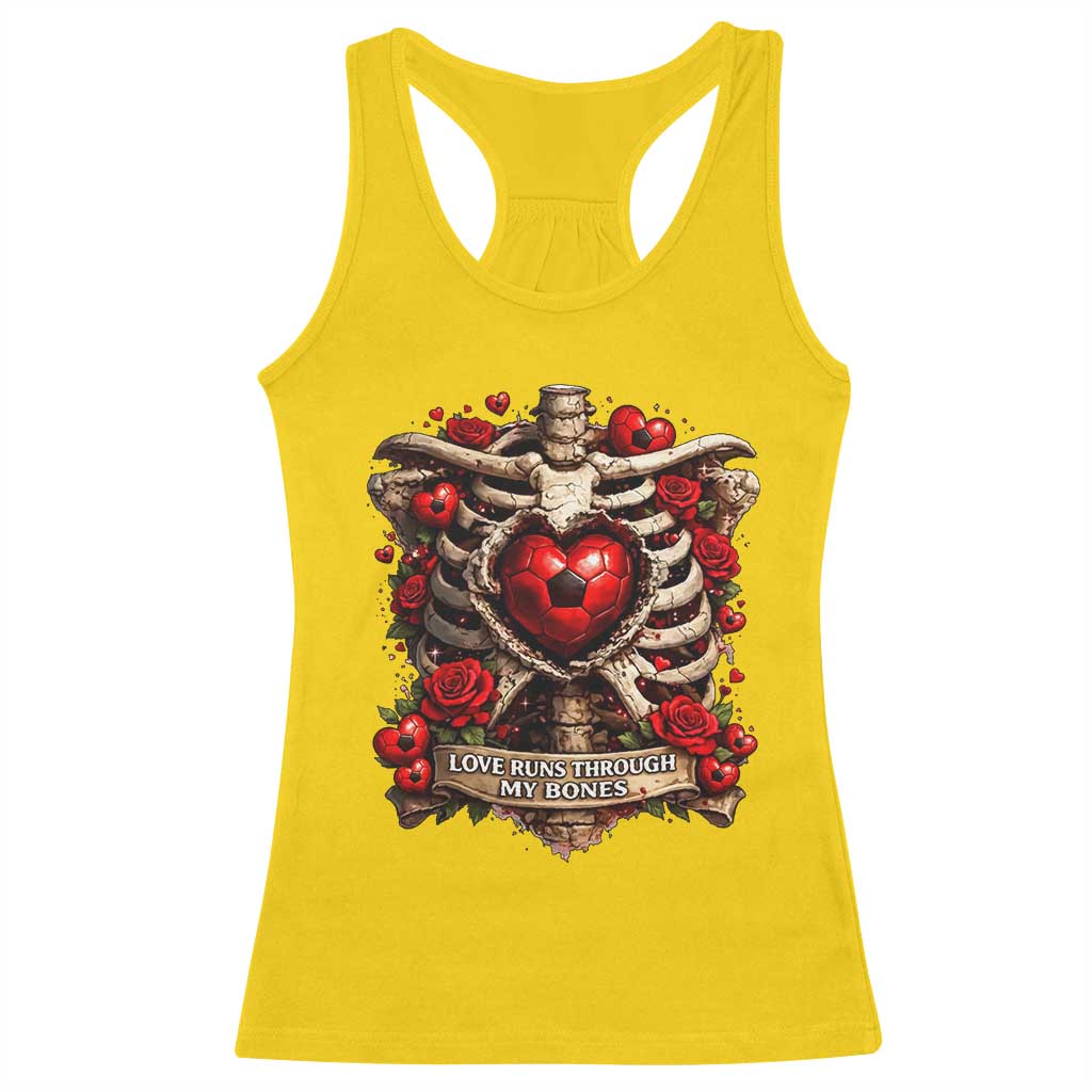 Love Runs Through My Bones Racerback Tank Top Funny Skeleton Soccer Player Gift TS12 Daisy Print Your Wear