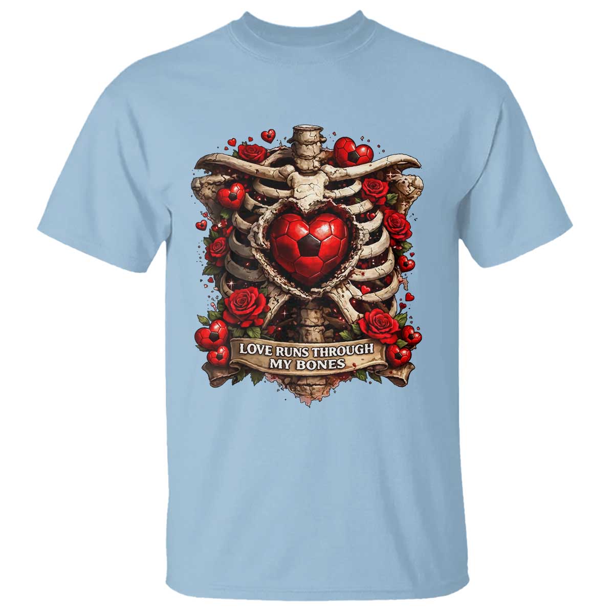 Love Runs Through My Bones T Shirt Funny Skeleton Soccer Player Gift TS12 Light Blue Print Your Wear