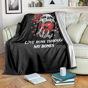 Love Runs Through My Bones Throw Blanket Funny Skeleton Soccer Gift TS12 Print Your Wear