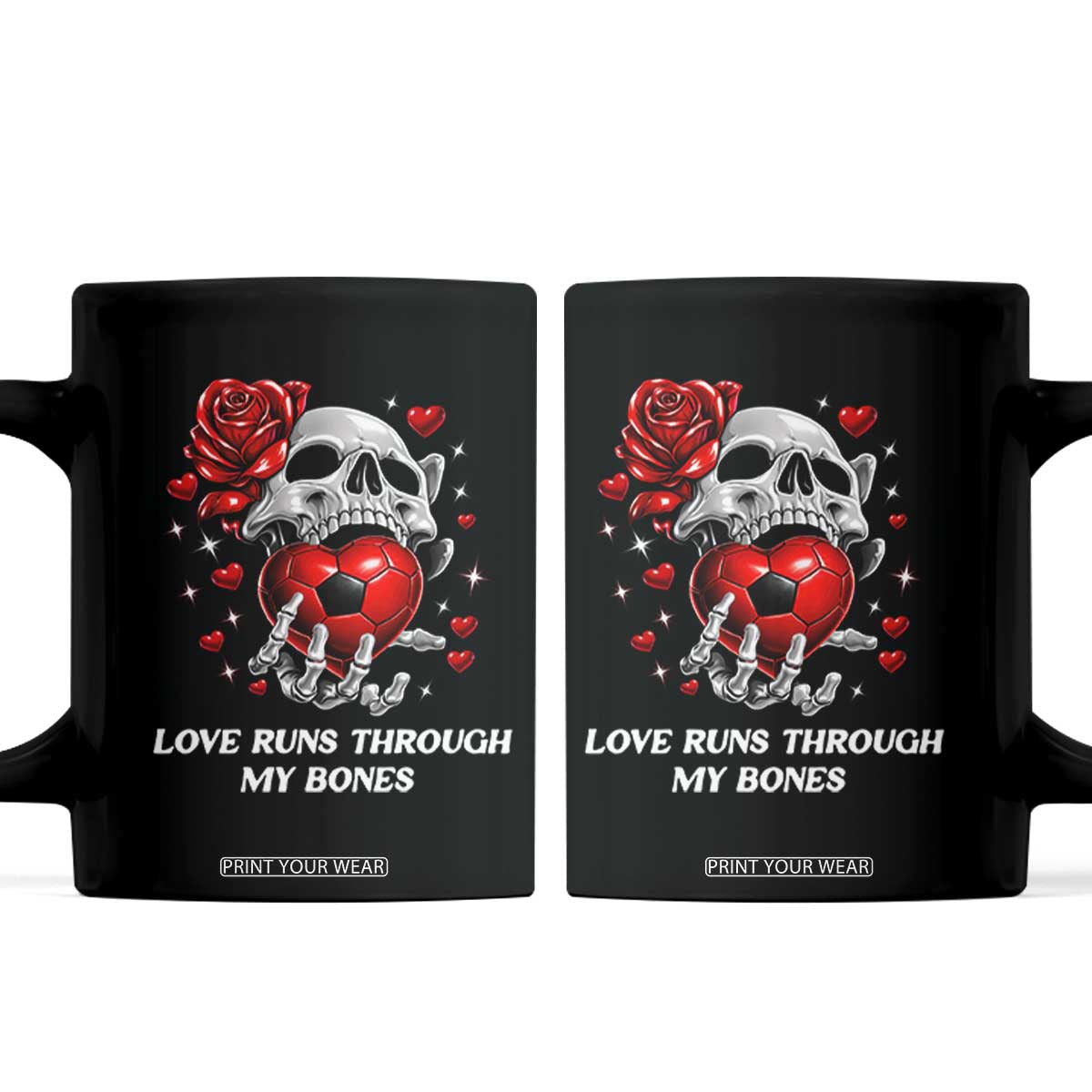 Love Runs Through My Bones Coffee Mug Funny Skeleton Soccer Gift TS12 Black Print Your Wear