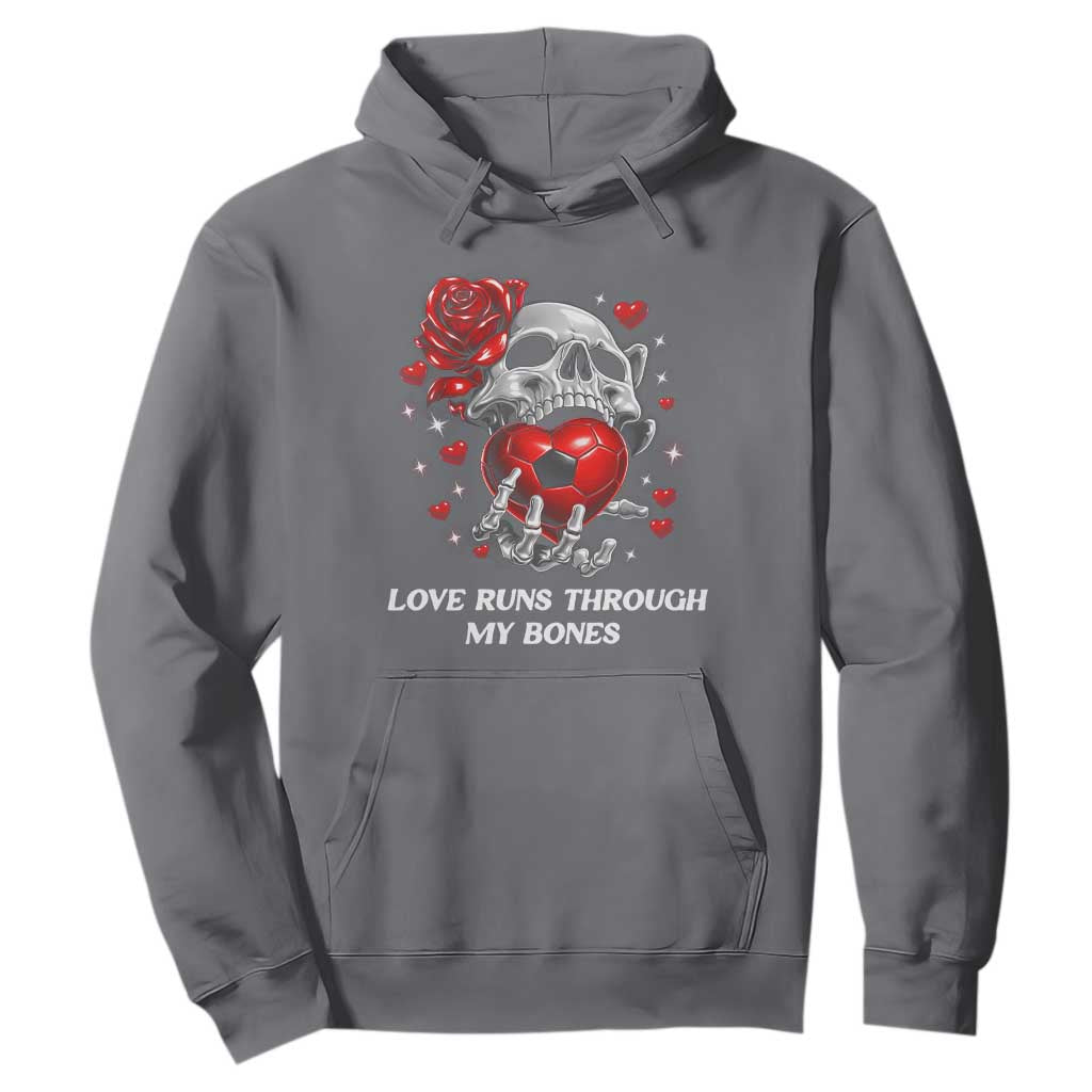 Love Runs Through My Bones Hoodie Funny Skeleton Soccer Gift TS12 Charcoal Print Your Wear