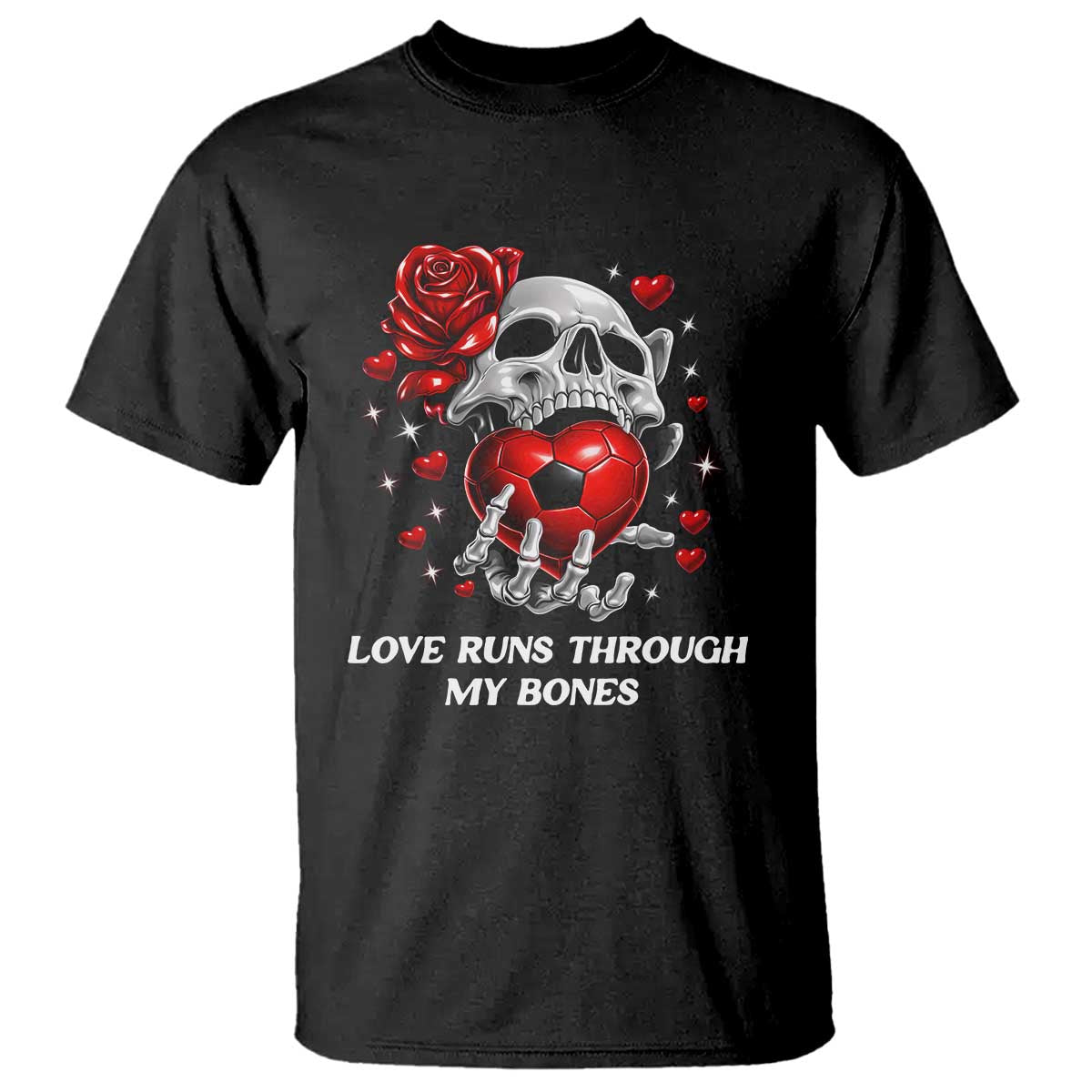 Love Runs Through My Bones T Shirt Funny Skeleton Soccer Gift TS12 Black Print Your Wear