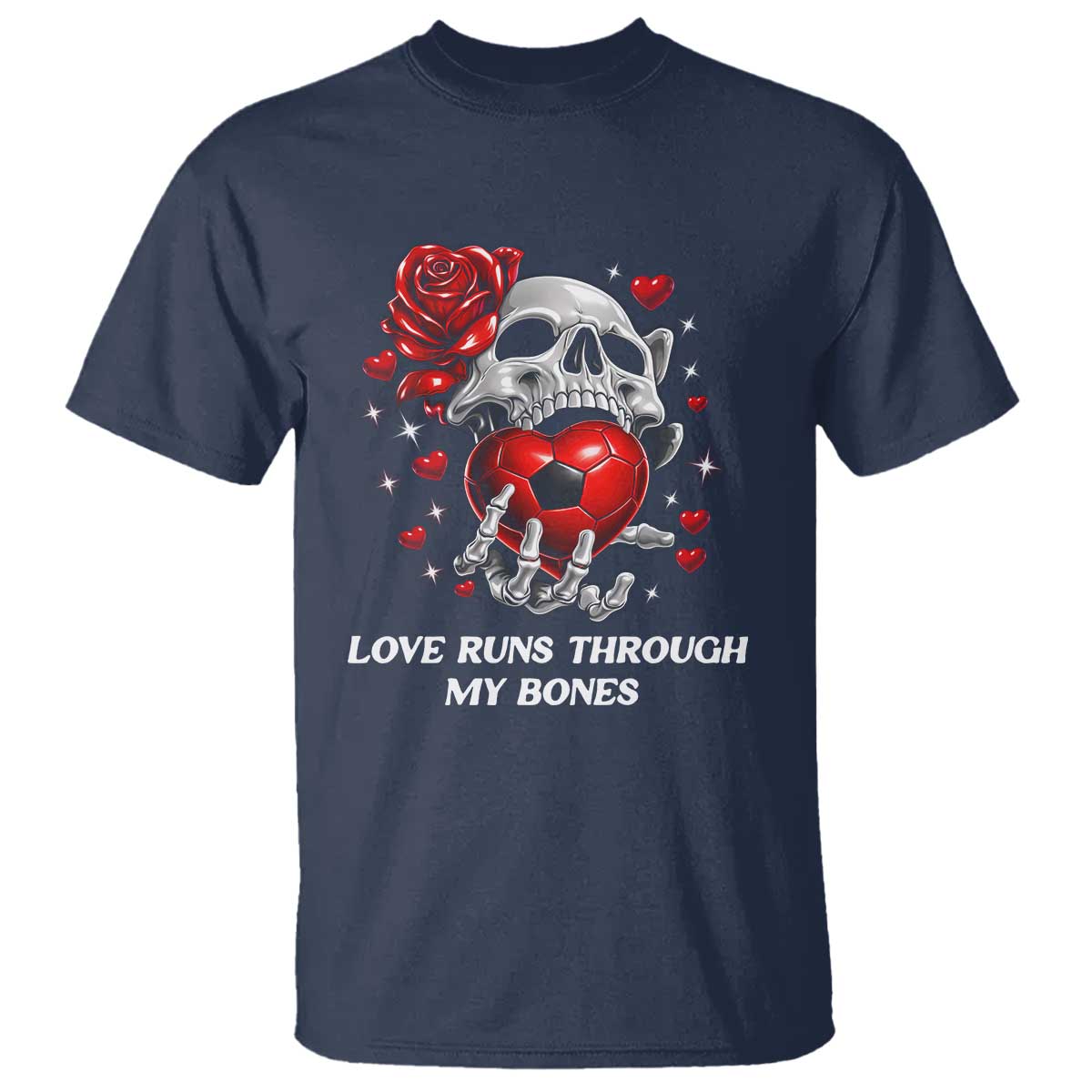 Love Runs Through My Bones T Shirt Funny Skeleton Soccer Gift TS12 Navy Print Your Wear