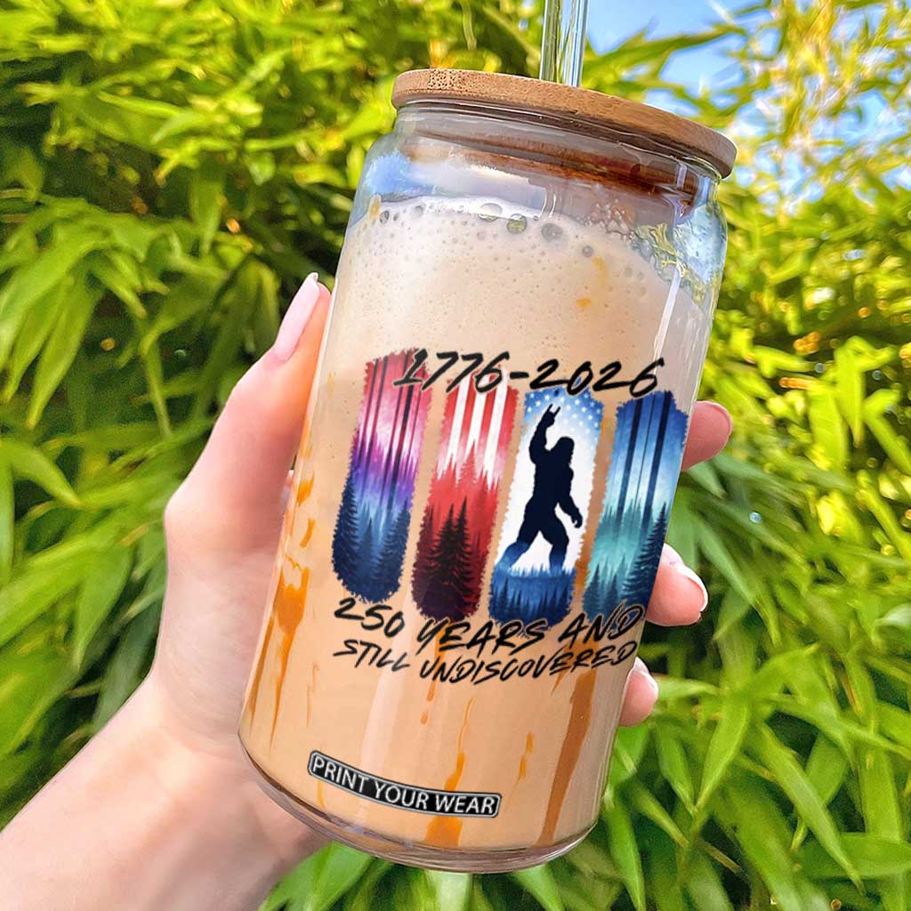 Funny Patriotic Bigfoot Glass Can 250 Years And Still Undiscovered TS12 White Print Your Wear