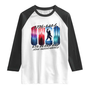 Funny Patriotic Bigfoot Raglan Shirt 250 Years And Still Undiscovered TS12 White Black Print Your Wear