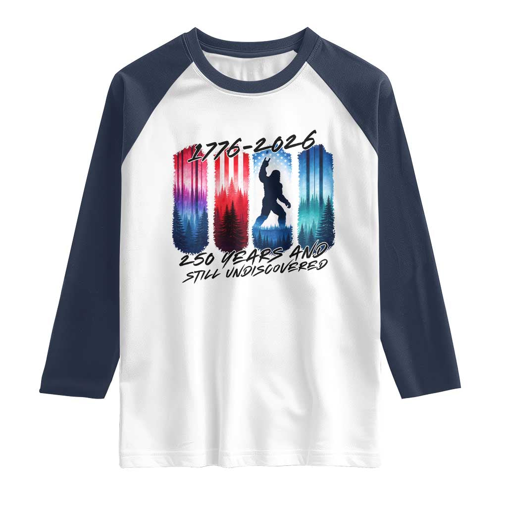 Funny Patriotic Bigfoot Raglan Shirt 250 Years And Still Undiscovered TS12 White Navy Print Your Wear