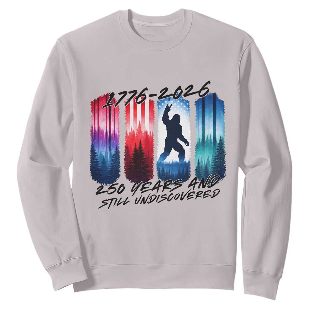 Funny Patriotic Bigfoot Sweatshirt 250 Years And Still Undiscovered TS12 Ice Gray Print Your Wear