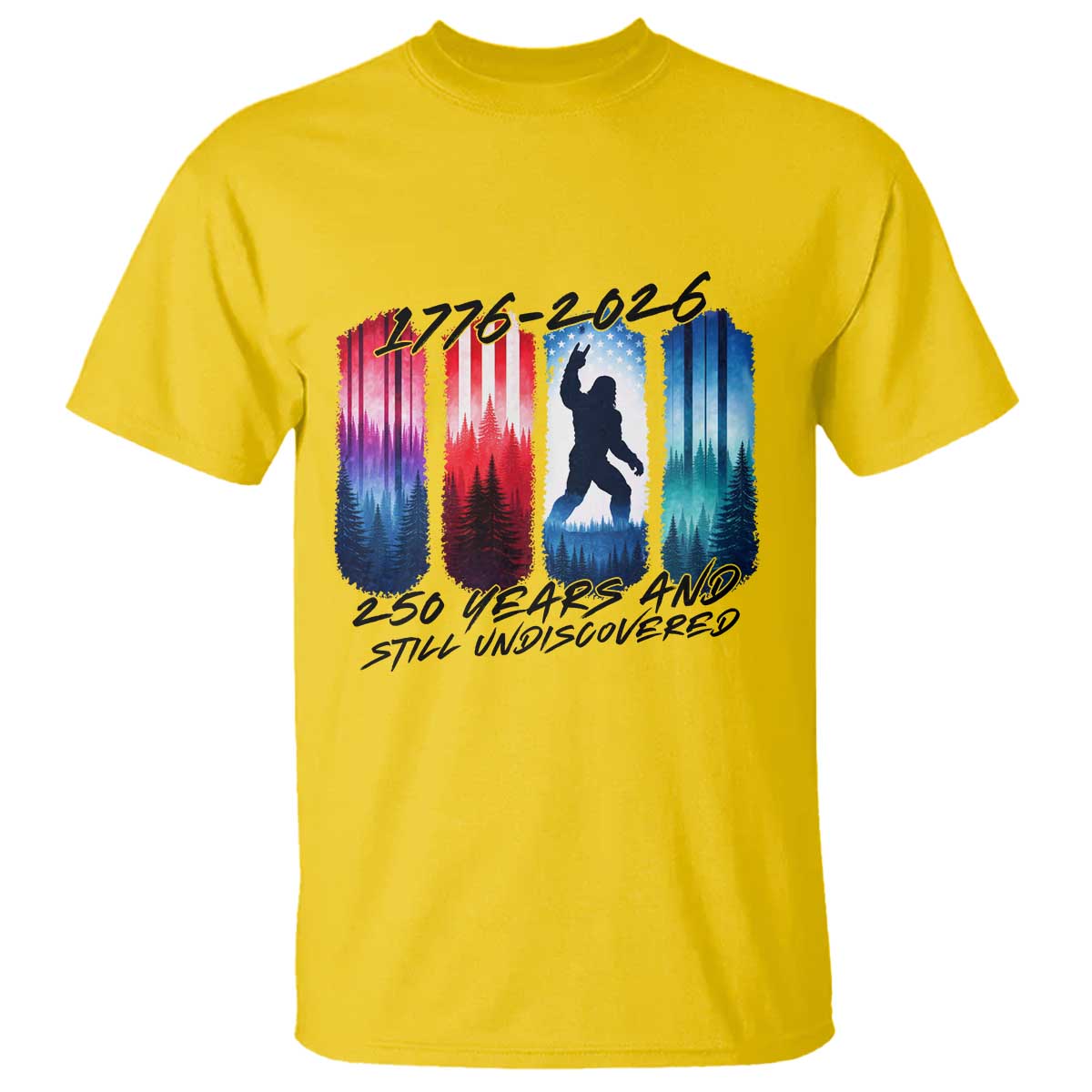 Funny Patriotic Bigfoot T Shirt 250 Years And Still Undiscovered TS12 Daisy Print Your Wear