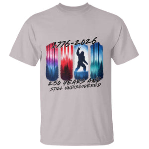 Funny Patriotic Bigfoot T Shirt 250 Years And Still Undiscovered TS12 Ice Gray Print Your Wear