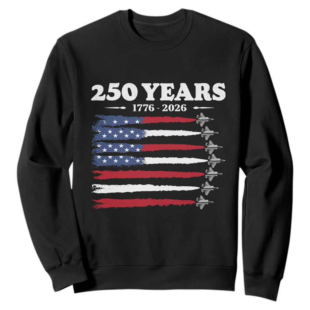 American Flag Fighter Jets Sweatshirt USA 250 Years Of Freedom TS12 Black Print Your Wear