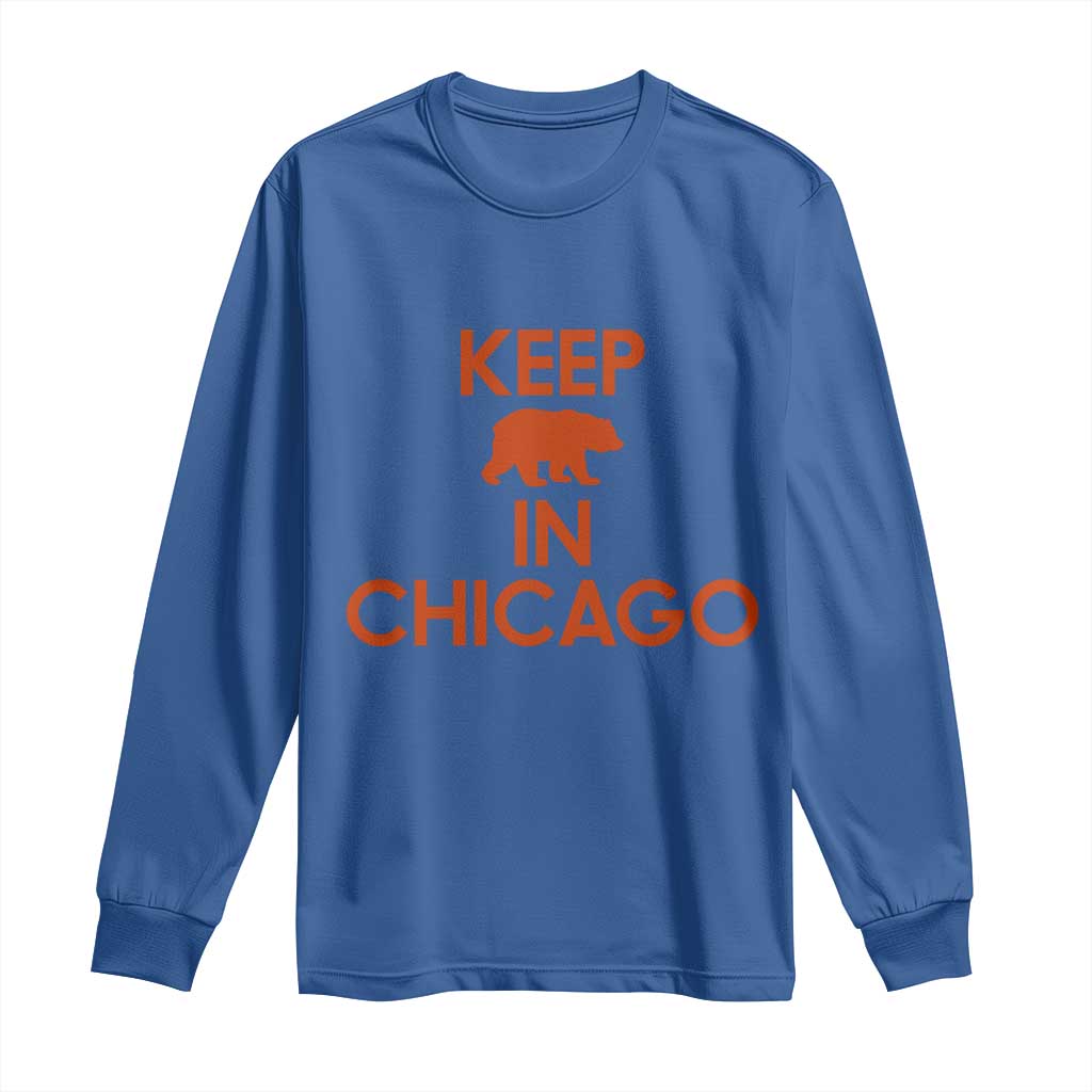 Keep Bear In Chicago CFB Long Sleeve Shirt Gift For Sports Fan TS12 Royal Blue Print Your Wear