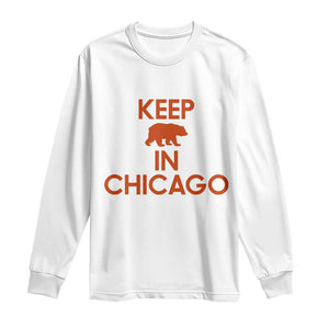 Keep Bear In Chicago CFB Long Sleeve Shirt Gift For Sports Fan TS12 White Print Your Wear