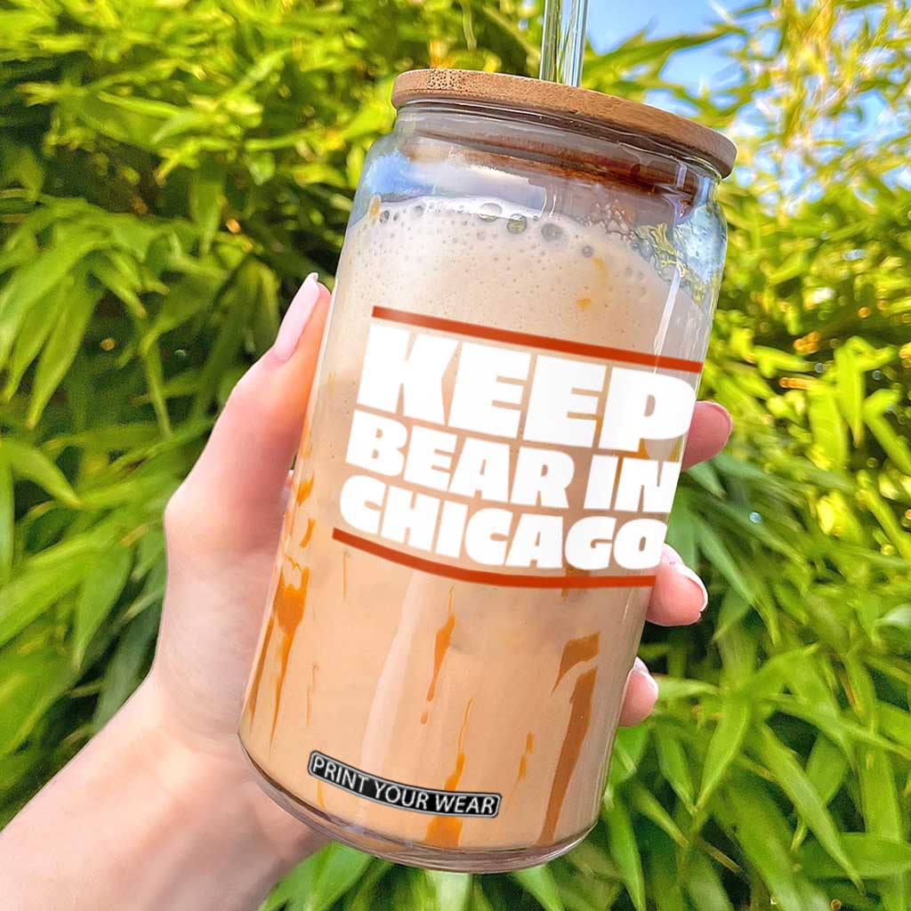 Keep Bear In Chicago CFB Glass Can Funny Football Fan Pride TS12 Black Print Your Wear