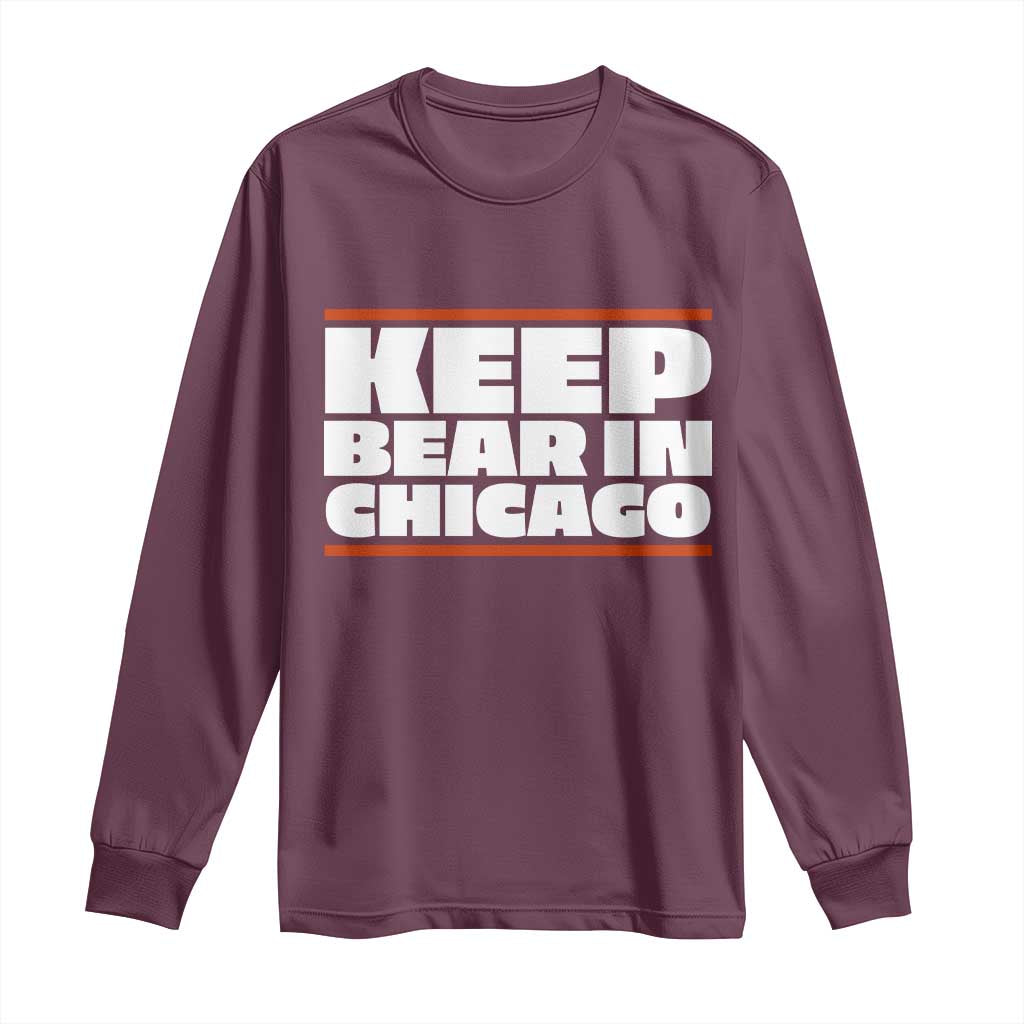 Keep Bear In Chicago CFB Long Sleeve Shirt Funny Football Fan Pride TS12 Maroon Print Your Wear