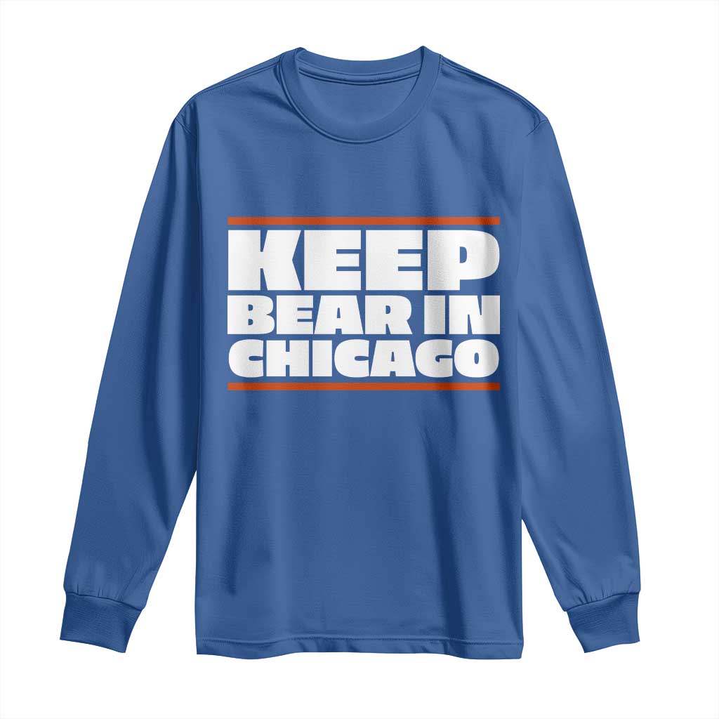 Keep Bear In Chicago CFB Long Sleeve Shirt Funny Football Fan Pride TS12 Royal Blue Print Your Wear