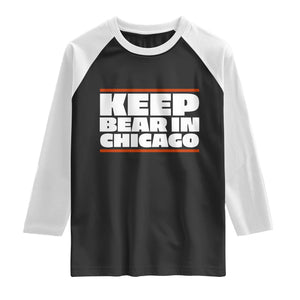 Keep Bear In Chicago CFB Raglan Shirt Funny Football Fan Pride TS12 Black White Print Your Wear