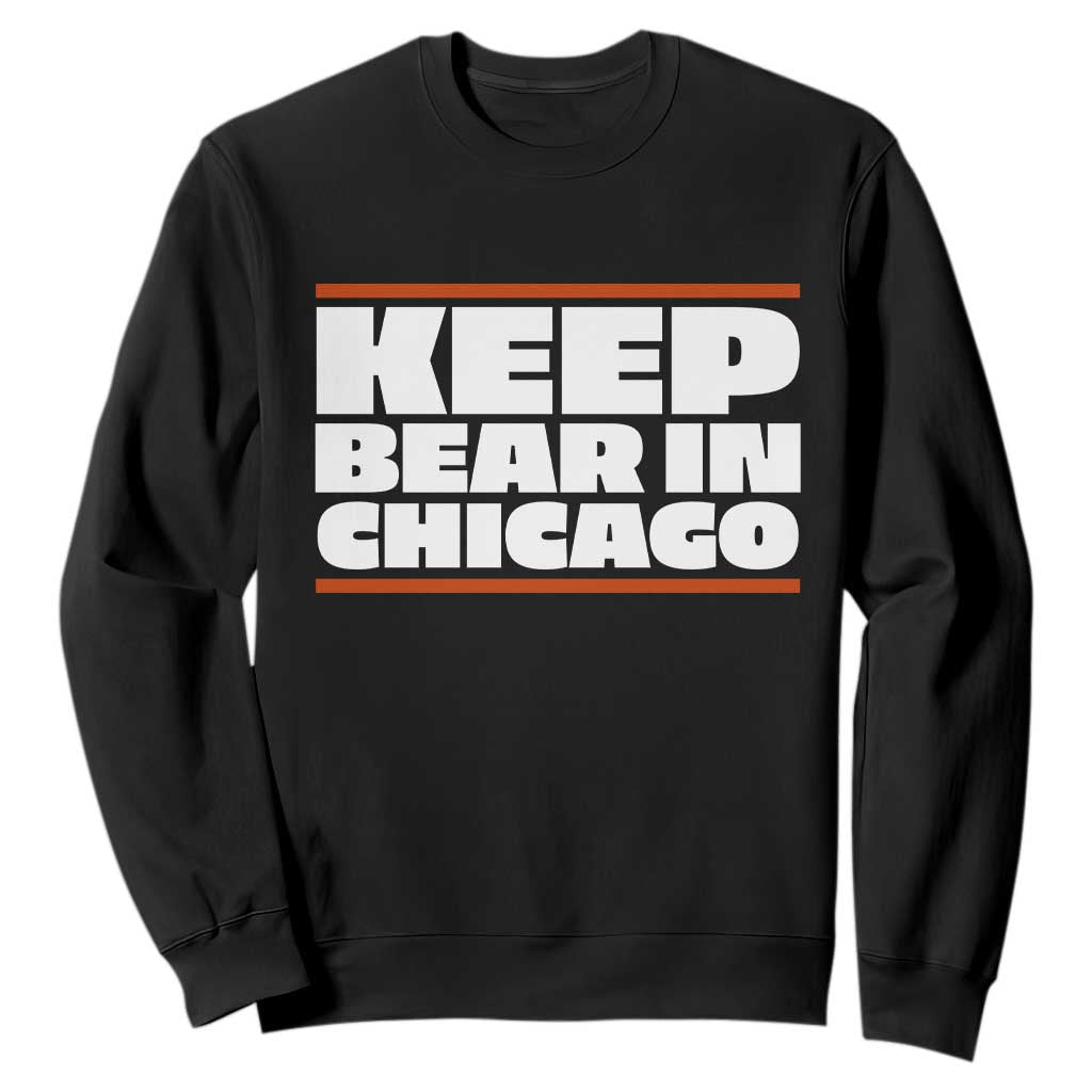 Keep Bear In Chicago CFB Sweatshirt Funny Football Fan Pride TS12 Black Print Your Wear