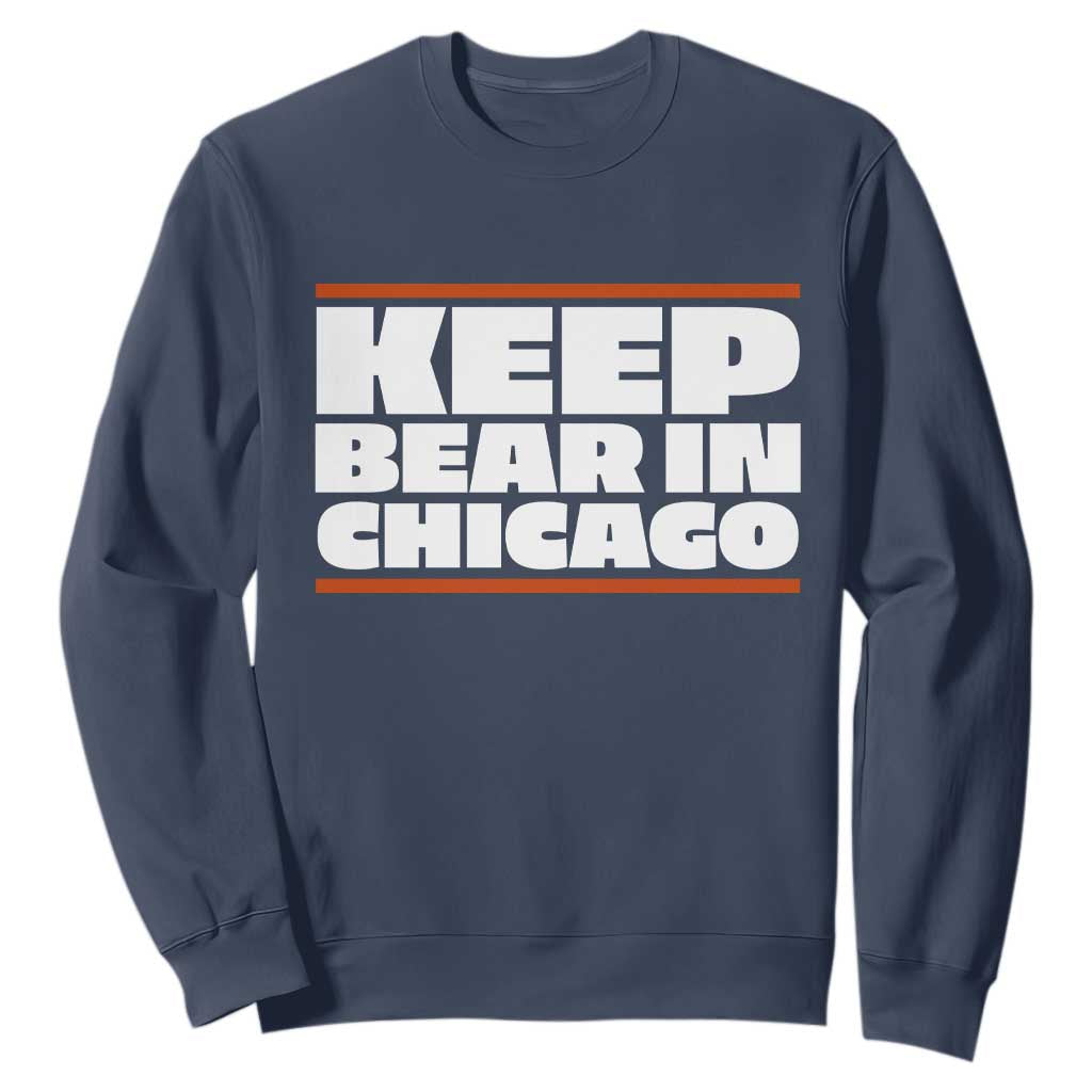 Keep Bear In Chicago CFB Sweatshirt Funny Football Fan Pride TS12 Navy Print Your Wear
