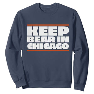 Keep Bear In Chicago CFB Sweatshirt Funny Football Fan Pride TS12 Navy Print Your Wear