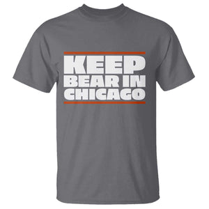 Keep Bear In Chicago CFB T Shirt Funny Football Fan Pride TS12 Charcoal Print Your Wear