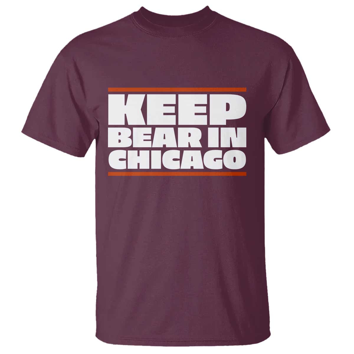 Keep Bear In Chicago CFB T Shirt Funny Football Fan Pride TS12 Maroon Print Your Wear