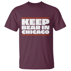 Keep Bear In Chicago CFB T Shirt Funny Football Fan Pride TS12 Maroon Print Your Wear