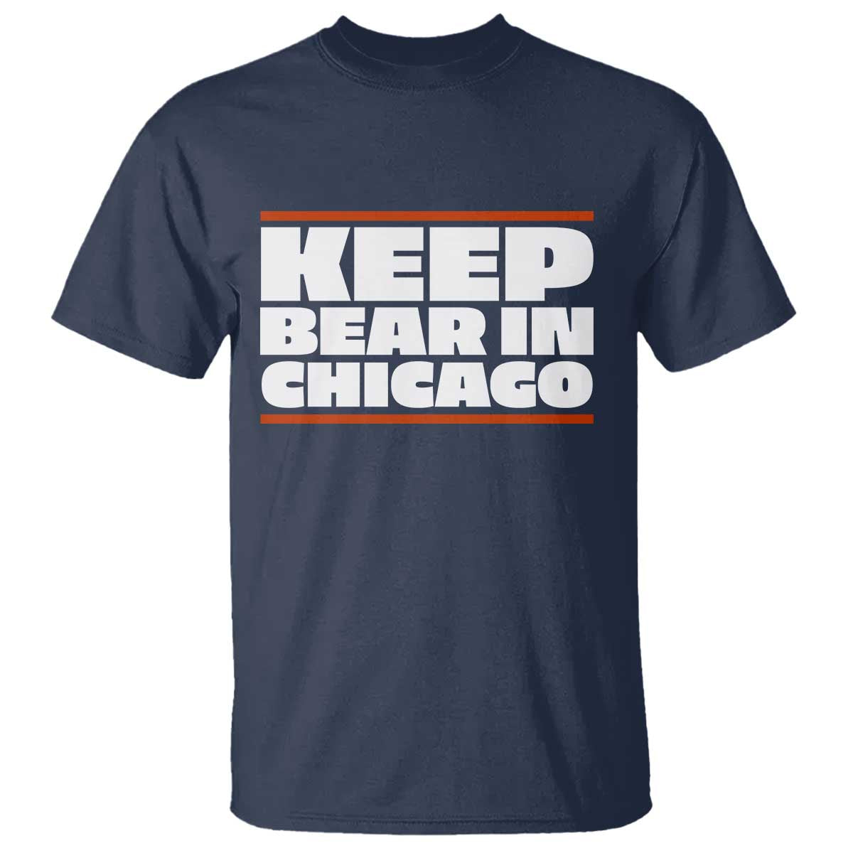 Keep Bear In Chicago CFB T Shirt Funny Football Fan Pride TS12 Navy Print Your Wear